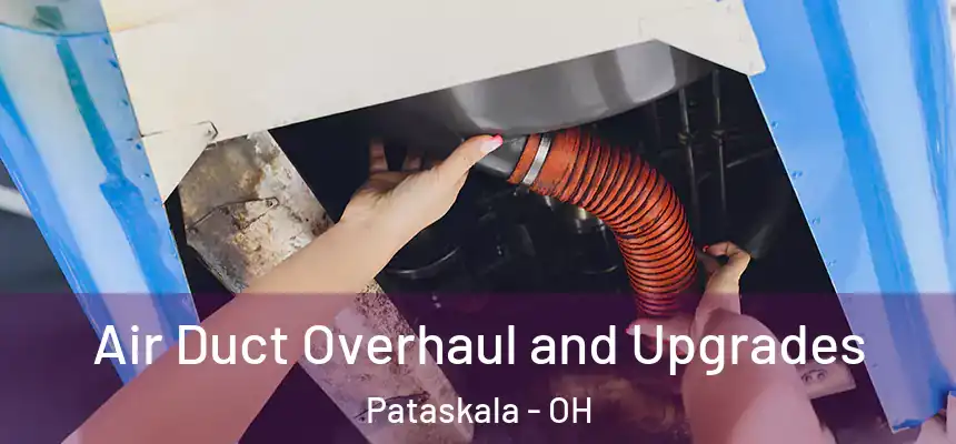  Air Duct Overhaul and Upgrades Pataskala - OH