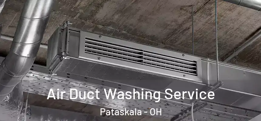  Air Duct Washing Service Pataskala - OH