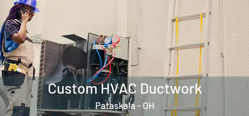  Custom HVAC Ductwork Pataskala - OH